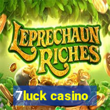 7luck casino